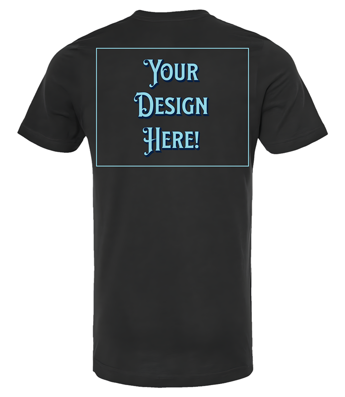 Custom T-Shirt - Right Pocket & Back Print Only