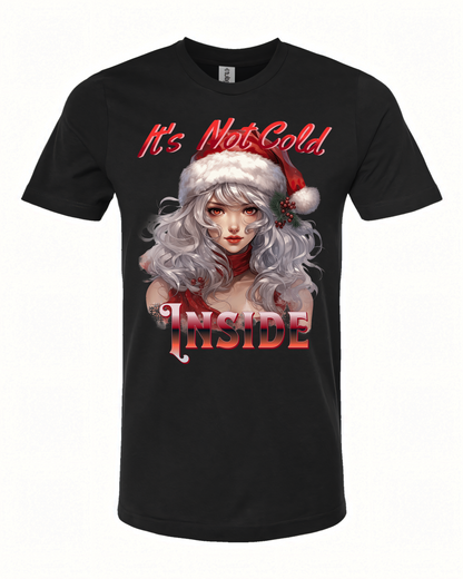 It's Not Cold Inside 2 T-Shirt